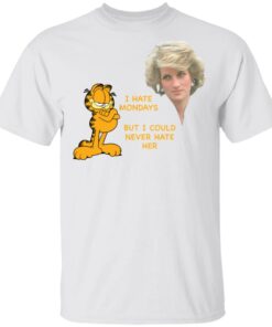 Diana and Garfield i hate mondays but i could never hate her shirt Shirt Sweatshirt Long Sleeve Hoodie Tank Mug