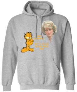 Diana and Garfield i hate mondays but i could never hate her shirt Shirt Sweatshirt Long Sleeve Hoodie Tank Mug 2 Diana and Garfield i hate mondays but i could never hate her shirt Shirt Sweatshirt Long Sleeve Hoodie Tank Mug 2