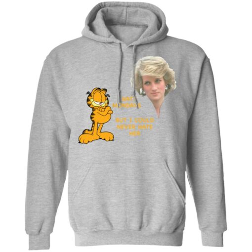 Diana and Garfield i hate mondays but i could never hate her shirt Shirt Sweatshirt Long Sleeve Hoodie Tank Mug