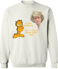 Diana and Garfield i hate mondays but i could never hate her shirt Shirt Sweatshirt Long Sleeve Hoodie Tank Mug 5 Diana and Garfield i hate mondays but i could never hate her shirt Shirt Sweatshirt Long Sleeve Hoodie Tank Mug 5