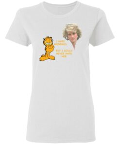 Diana and Garfield i hate mondays but i could never hate her shirt Shirt Sweatshirt Long Sleeve Hoodie Tank Mug 7 Diana and Garfield i hate mondays but i could never hate her shirt Shirt Sweatshirt Long Sleeve Hoodie Tank Mug 7