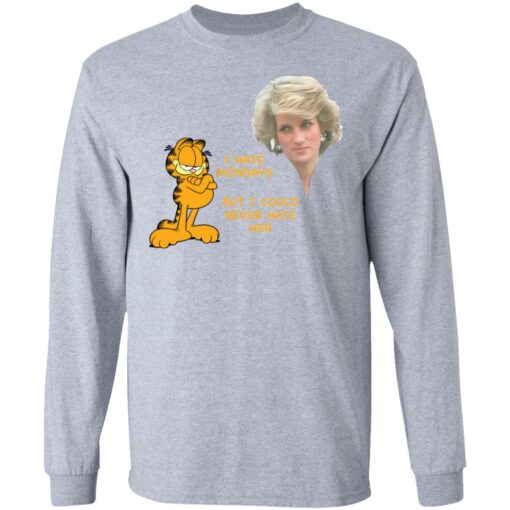 Diana and Garfield i hate mondays but i could never hate her shirt Shirt Sweatshirt Long Sleeve Hoodie Tank Mug