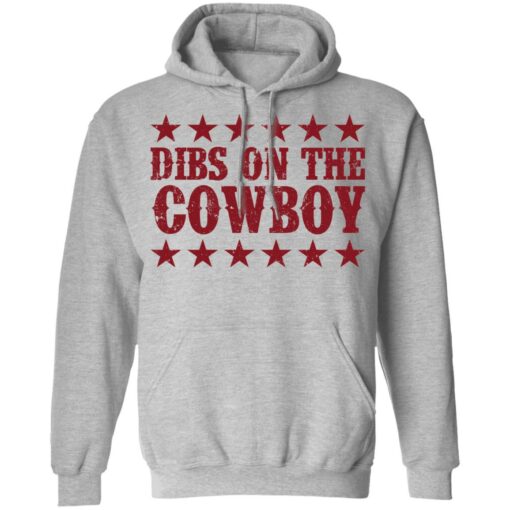 Dibs on the cowboy shirt Shirt Sweatshirt Long Sleeve Hoodie Tank Mug