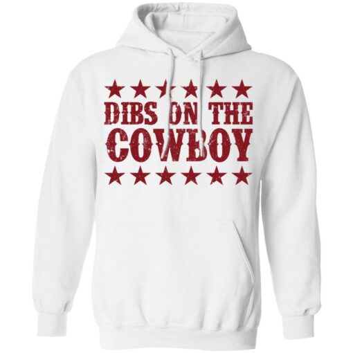 Dibs on the cowboy shirt Shirt Sweatshirt Long Sleeve Hoodie Tank Mug