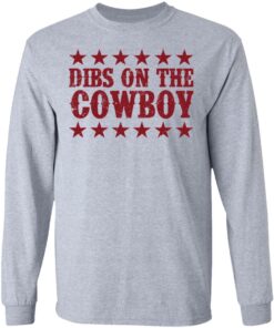 Dibs on the cowboy shirt Shirt Sweatshirt Long Sleeve Hoodie Tank Mug 9