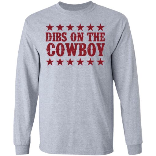 Dibs on the cowboy shirt Shirt Sweatshirt Long Sleeve Hoodie Tank Mug