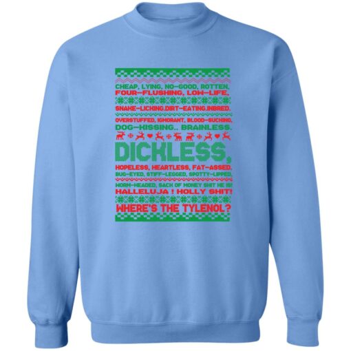 Dichless where’s the tlenol Christmas sweatshirt Shirt Sweatshirt Long Sleeve Hoodie Tank Mug