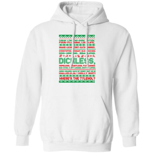 Dichless where’s the tlenol Christmas sweatshirt Shirt Sweatshirt Long Sleeve Hoodie Tank Mug