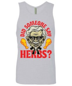 Did someone say herbs shirt Shirt Sweatshirt Long Sleeve Hoodie Tank Mug 9