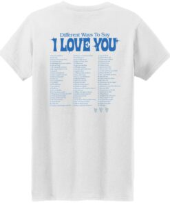 Different ways to say i love you shirt Shirt Sweatshirt Long Sleeve Hoodie Tank Mug 6