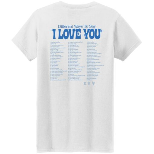 Different ways to say i love you shirt Shirt Sweatshirt Long Sleeve Hoodie Tank Mug