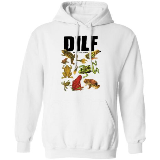 Dilf damn i love frogs shirt Shirt Sweatshirt Long Sleeve Hoodie Tank Mug