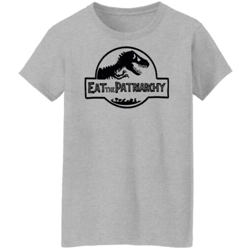 Dinosaur eat the patriarchy shirt Shirt Sweatshirt Long Sleeve Hoodie Tank Mug