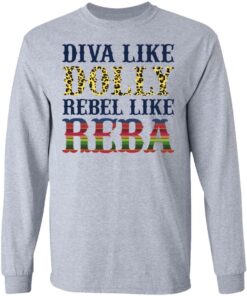 Diva like Dolly Rebel like Reba shirt Shirt Sweatshirt Long Sleeve Hoodie Tank Mug 4 Diva like Dolly Rebel like Reba shirt Shirt Sweatshirt Long Sleeve Hoodie Tank Mug 5