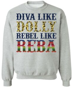 Diva like Dolly Rebel like Reba shirt Shirt Sweatshirt Long Sleeve Hoodie Tank Mug 7 Diva like Dolly Rebel like Reba shirt Shirt Sweatshirt Long Sleeve Hoodie Tank Mug 8
