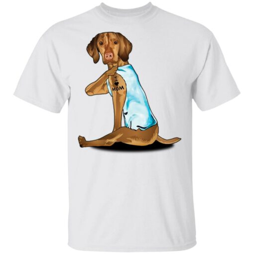 Dog Vizsla tattoo I love mom shirt Shirt Sweatshirt Long Sleeve Hoodie Tank Mug