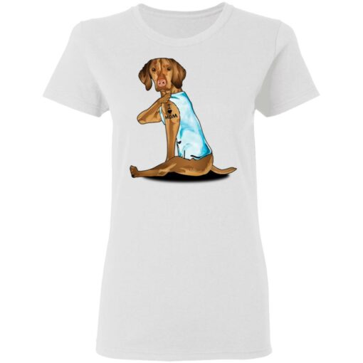 Dog Vizsla tattoo I love mom shirt Shirt Sweatshirt Long Sleeve Hoodie Tank Mug