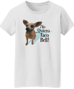 Dog Yo Quiero Taco Bell Shirt Shirt Sweatshirt Long Sleeve Hoodie Tank Mug 5 Dog Yo Quiero Taco Bell Shirt Shirt Sweatshirt Long Sleeve Hoodie Tank Mug 6