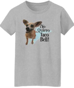 Dog Yo Quiero Taco Bell Shirt Shirt Sweatshirt Long Sleeve Hoodie Tank Mug 6 Dog Yo Quiero Taco Bell Shirt Shirt Sweatshirt Long Sleeve Hoodie Tank Mug 7