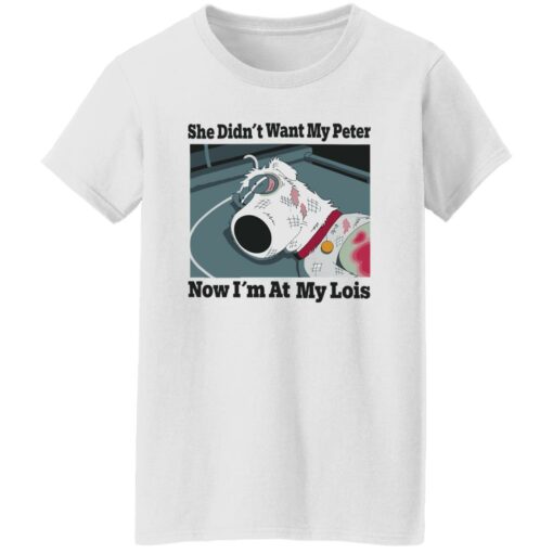 Dog she didn’t want my peter now i’m at my lois shirt Shirt Sweatshirt Long Sleeve Hoodie Tank Mug