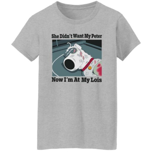 Dog she didn’t want my peter now i’m at my lois shirt Shirt Sweatshirt Long Sleeve Hoodie Tank Mug