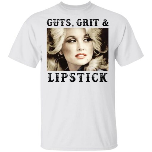 Dolly Parton guts, grit and lipstick shirt Shirt Sweatshirt Long Sleeve Hoodie Tank Mug