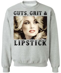 Dolly Parton guts, grit and lipstick shirt Shirt Sweatshirt Long Sleeve Hoodie Tank Mug 4 Dolly Parton guts grit and lipstick shirt Shirt Sweatshirt Long Sleeve Hoodie Tank Mug 4