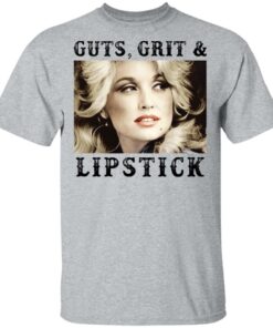 Dolly Parton guts, grit and lipstick shirt Shirt Sweatshirt Long Sleeve Hoodie Tank Mug 6 Dolly Parton guts grit and lipstick shirt Shirt Sweatshirt Long Sleeve Hoodie Tank Mug 6