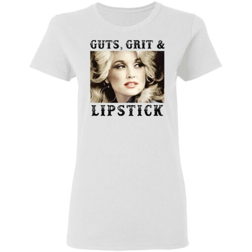 Dolly Parton guts, grit and lipstick shirt Shirt Sweatshirt Long Sleeve Hoodie Tank Mug