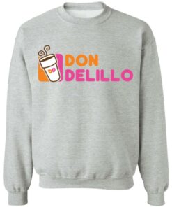 Don delillo dunkin donuts shirt Shirt Sweatshirt Long Sleeve Hoodie Tank Mug 2 Don delillo dunkin donuts shirt Shirt Sweatshirt Long Sleeve Hoodie Tank Mug 3