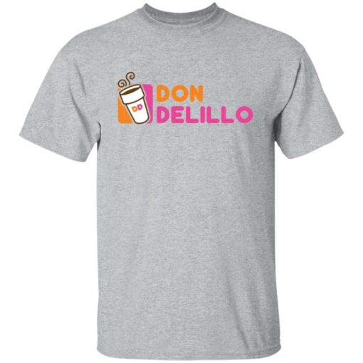 Don delillo dunkin donuts shirt Shirt Sweatshirt Long Sleeve Hoodie Tank Mug