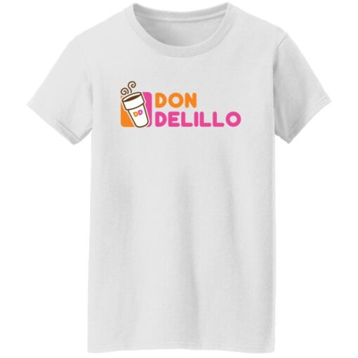 Don delillo dunkin donuts shirt Shirt Sweatshirt Long Sleeve Hoodie Tank Mug