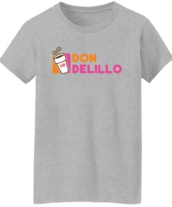 Don delillo dunkin donuts shirt Shirt Sweatshirt Long Sleeve Hoodie Tank Mug 6 Don delillo dunkin donuts shirt Shirt Sweatshirt Long Sleeve Hoodie Tank Mug 7