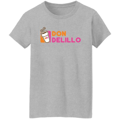 Don delillo dunkin donuts shirt Shirt Sweatshirt Long Sleeve Hoodie Tank Mug