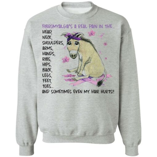 Donkey fibromyalgia’s a real pain in the head neck shirt Shirt Sweatshirt Long Sleeve Hoodie Tank Mug