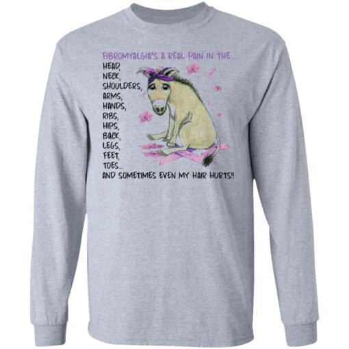 Donkey fibromyalgia’s a real pain in the head neck shirt Shirt Sweatshirt Long Sleeve Hoodie Tank Mug