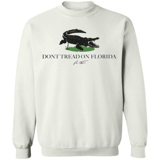 Dont tread on florida shirt Shirt Sweatshirt Long Sleeve Hoodie Tank Mug