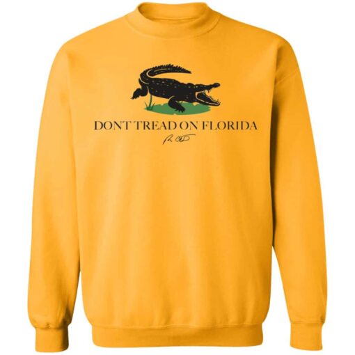 Dont tread on florida shirt Shirt Sweatshirt Long Sleeve Hoodie Tank Mug