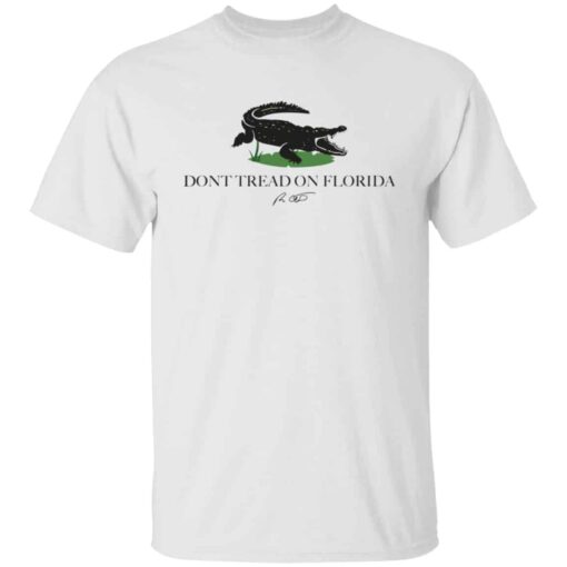 Dont tread on florida shirt Shirt Sweatshirt Long Sleeve Hoodie Tank Mug