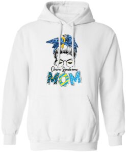 Down syndrome mom shirt Shirt Sweatshirt Long Sleeve Hoodie Tank Mug