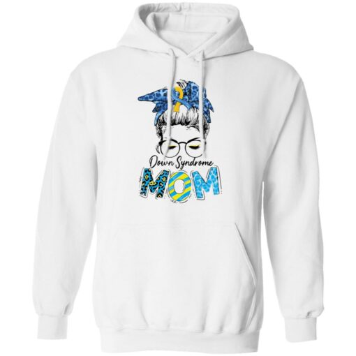 Down syndrome mom shirt Shirt Sweatshirt Long Sleeve Hoodie Tank Mug