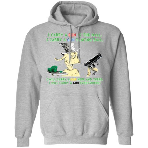 Dr Seuss I carry a gun at the mall I carry a gun playing ball shirt Shirt Sweatshirt Long Sleeve Hoodie Tank Mug