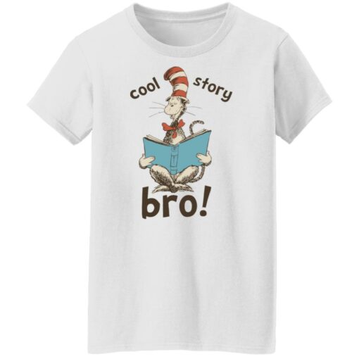 Dr seuss cool story bro shirt Shirt Sweatshirt Long Sleeve Hoodie Tank Mug