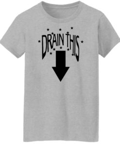 Drain this gang that shirt Shirt Sweatshirt Long Sleeve Hoodie Tank Mug