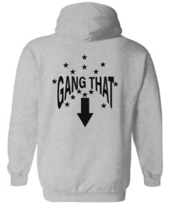 Drain this gang that shirt Shirt Sweatshirt Long Sleeve Hoodie Tank Mug 12