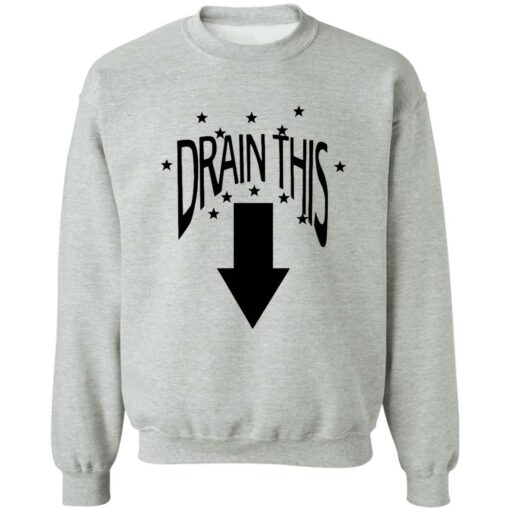 Drain this gang that shirt Shirt Sweatshirt Long Sleeve Hoodie Tank Mug