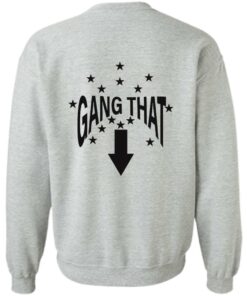 Drain this gang that shirt Shirt Sweatshirt Long Sleeve Hoodie Tank Mug 2