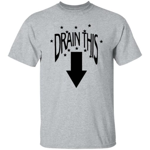 Drain this gang that shirt Shirt Sweatshirt Long Sleeve Hoodie Tank Mug