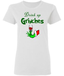 Drink Up Grinches Christmas Sweatshirt Shirt Sweatshirt Long Sleeve Hoodie Tank Mug 3