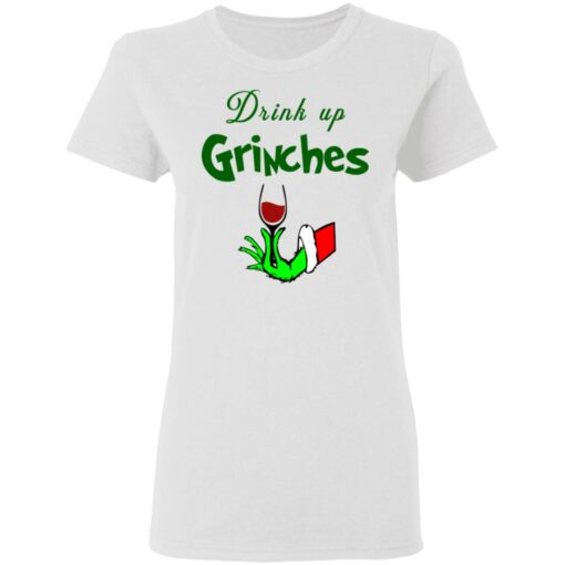 Drink Up Grinches Christmas Sweatshirt Shirt Sweatshirt Long Sleeve Hoodie Tank Mug